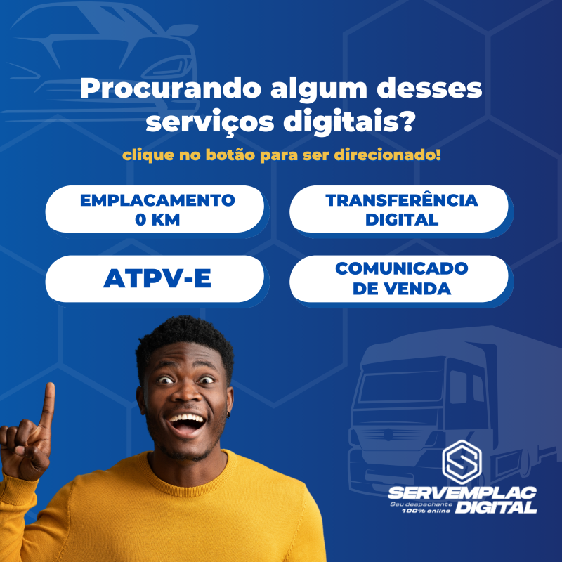 Serviços Digitais- Primeiro emplacamento e ATPVE clique aqui!